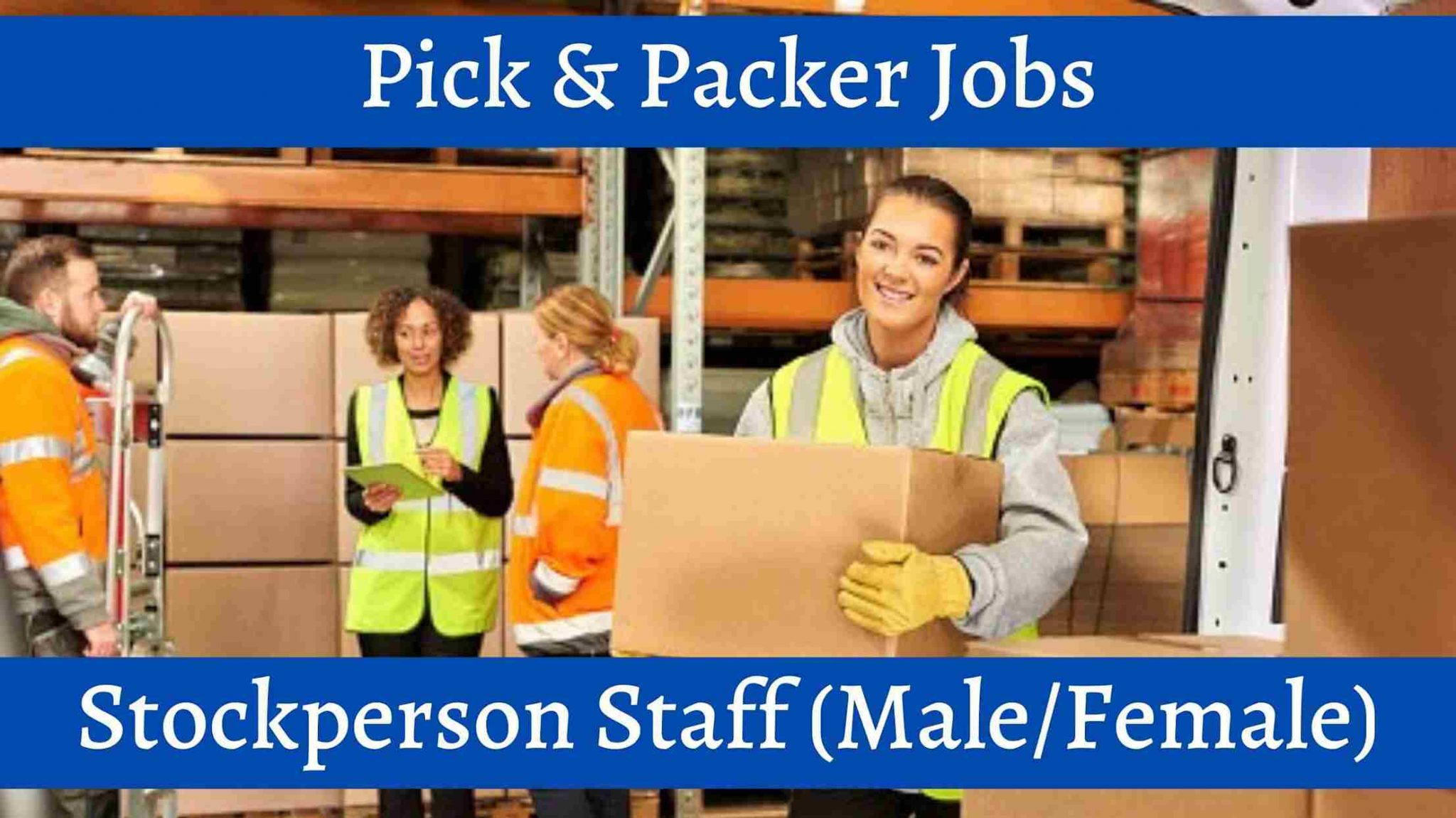 Stockpersons Staff Pick & Packer Jobs Jobs In Dubai & Europe
