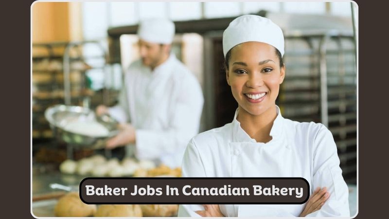 Baker Jobs In Canadian Bakery