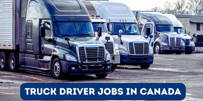 Truck Driver Jobs In Canada